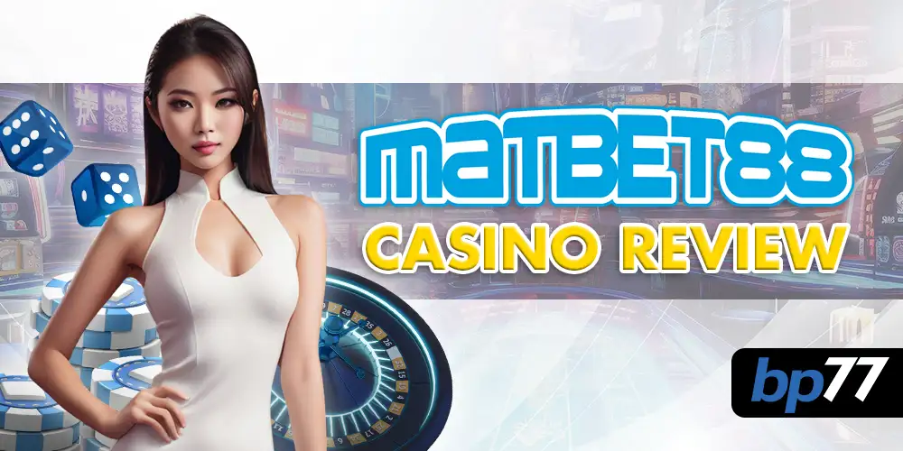 MatBet88 Casino Review