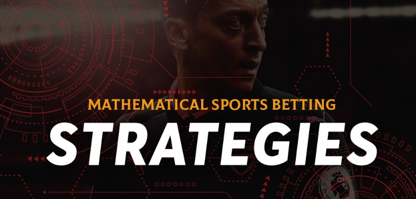 Mathematical Betting Strategies